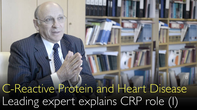 C-reactief proteïne en hartziekte. Vooraanstaand expert legt de rol van CRP uit. Deel 1 van 2. 8