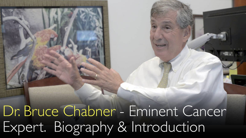 Dr. Bruce Chabner. Expert op het gebied van kankerbehandeling. Biografie. 0