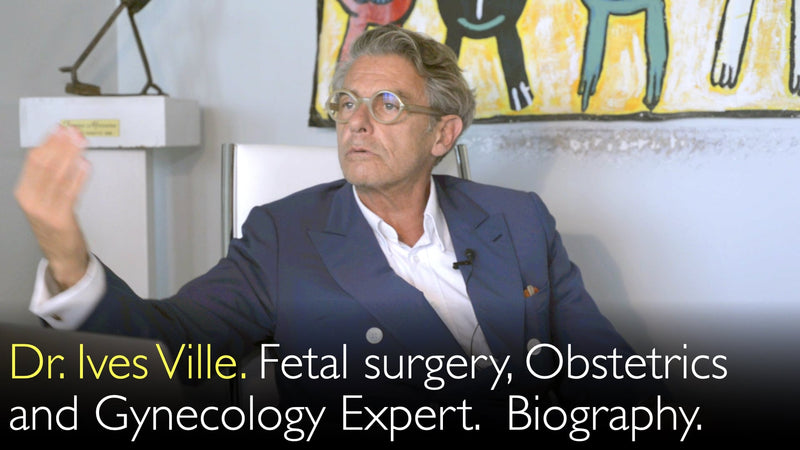 Dr. Ives Ville. Foetale chirurgie, Obstetrie en Gynaecologie Expert. Biografie. 0