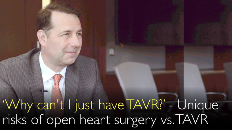 ‘Waarom kan ik niet gewoon TAVR hebben?’ Unieke risico’s van openhartoperaties en minimaal invasieve TAVR. 5