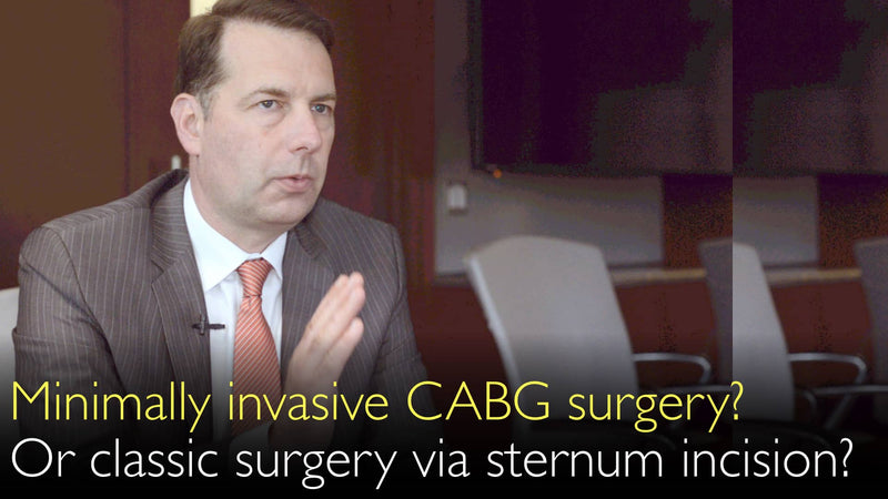 Minimaal invasieve CABG-operatie? Of een klassieke bypassoperatie van de kransslagader via een sternumincisie? 7