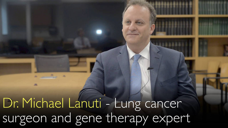 Dr. Michael Lanuti. Longkanker en slokdarmkanker chirurg. Kanker gentherapie expert. Biografie. 0