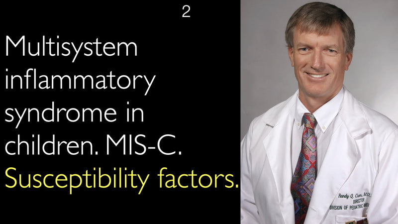 Multisystem inflammatory syndrome in children. MIS-C. Susceptibility factors. 2