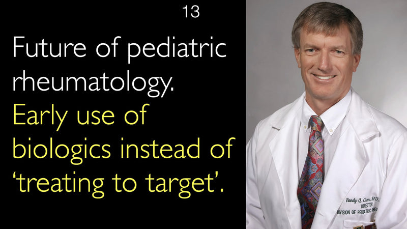 Future of pediatric rheumatology. Early use of biologics instead of ‘treating to target’. 13